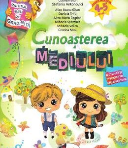 Cunoasterea mediului 4-5 ani - Stefania Antonovici, Alice Ileana Gitan, Daniela Trifu