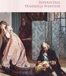 Suferintele tanarului Werther - Johann Wolfgang von Goethe