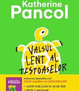 Valsul lent al testoaselor - Katherine Pancol