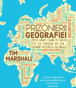 Prizonierii geografiei - Tim Marshall