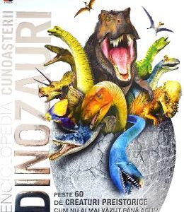 Enciclopedia cunoasterii. Dinozauri - John Woodward