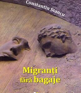 Migranti fara bagaje - Constantin Stancu