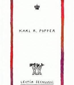 Lectia secolului trecut - Karl R. Popper