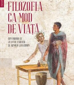 Filozofia ca mod de viata - Pierre Hadot