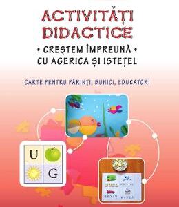 Activitati didactice. Crestem impreuna cu Agerica si Istetel - Ala Bujor