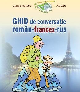 Ghid de conversatie roman-francez-rus - Cezaria Vasilache, Ala Bujor