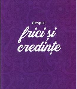 Despre frici si credinte - Lise Bourbeau