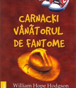 Carnacki, vanatorul de fantome - William Hope Hodgson