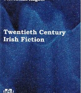 Twentieth Century Irish Fiction - Florentina Anghel