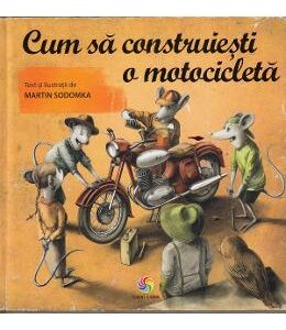 Cum sa construiesti o motocicleta - Martin Sodomka