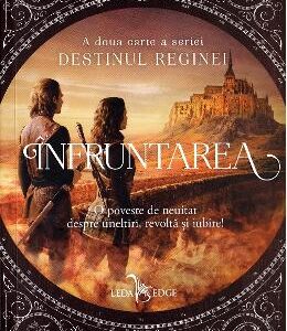 Infruntarea. Seria Destinul reginei. Vol. 2 - Rebecca Ross