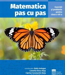 Matematica pas cu pas - Clasa 7 - Radu Gologan