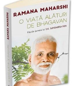 O viata alaturi de Bhagavan - Ramana Maharshi