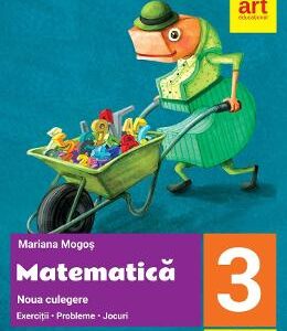 Matematica - Clasa 3 - Exercitii. Probleme. Jocuri - Mariana Mogos