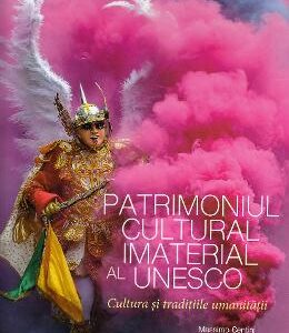 Patrimoniul cultural imaterial al Unesco - Massimo Centini