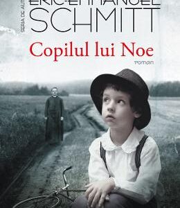 Copilul lui Noe - Eric Emmanuel Schmitt