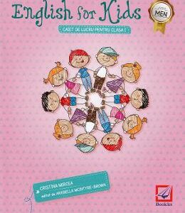 English for kids - Clasa 1 - Caiet de lucru - Cristina Mircea