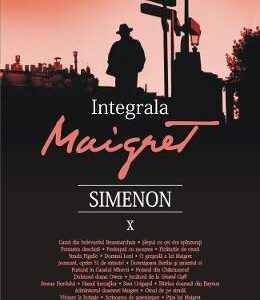 Integrala Maigret Vol.10 - Georges Simenon