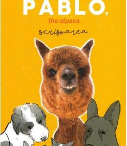 Pablo, the alpaca. Scrisoarea - Marian Godina