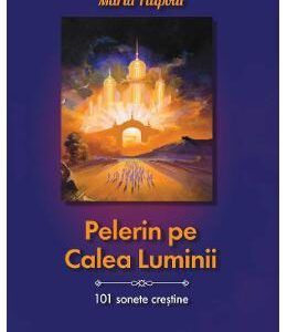 Pelerin pe Calea Luminii - Maria Filipoiu