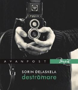 Destramare - Sorin Delaskela