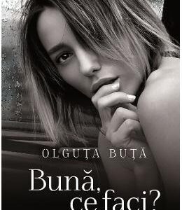 Buna, ce faci? - Olguta Buta