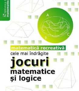 Cele mai indragite jocuri matematice si logice - Martin Gardner