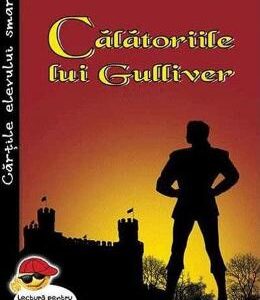 Calatoriile lui Gulliver - Jonathan Swift