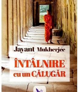 Intalnire cu un calugar - Mukherjee Jayant