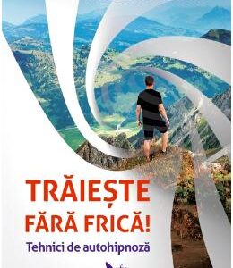 Traieste fara frica! - Frank Ailsa