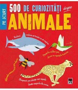 500 de curiozitati despre animale - Clare Hibbert