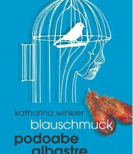 Blauschmuck. Podoabe albastre - Katharina Winkler