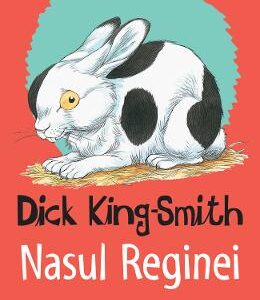 Nasul reginei - Dick King Smith