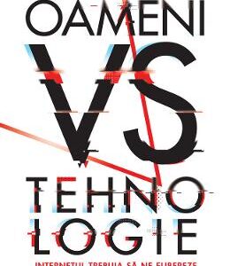 Oameni vs Tehnologie - Jamie Bartlett