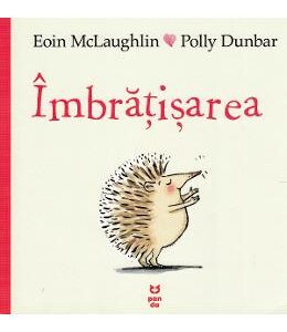 Imbratisarea - Eoin McLaughlin, Polly Dunbar