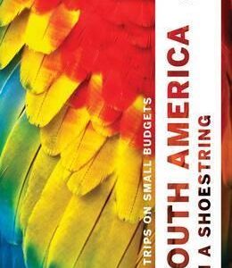 Lonely Planet South America on a shoestring