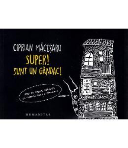 Super! Sunt un gandac! - Ciprian Macesaru