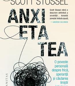 Anxietatea - Scott Stossel