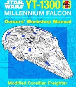 Star Wars YT-1300 Millennium Falcon Owners' Workshop Manual: Modified Corellian Freighter - Ryder Windham, Chris Trevas, Chris Reiff