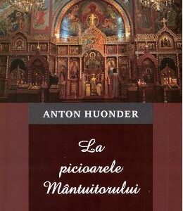 La picioarele Mantuitorului. Vol.2: Noaptea patimirilor - Anton Hounder