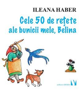 Cele 50 de retete ale bunicii mele, Belina - Ileana Haber