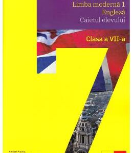 Limba engleza. Limba moderna 1 - Clasa 7 - Caietul elevului - Herbert Puchta