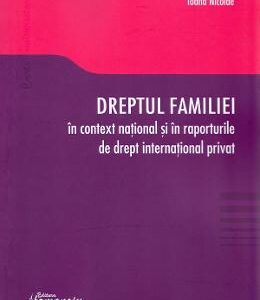 Dreptul familiei in context national si in raporturile de drept international privat - Ioana Nicolae