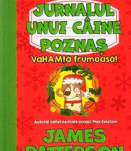 Jurnalul unui caine poznas Vol.2: VaHAMta frumoasa! - James Patterson, Steven Butler