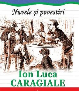 Nuvele si povestiri - Ion Luca Caragiale