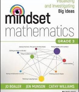 Mindset Mathematics: Visualizing and Investigating Big Ideas, Grade 3 - Jo Boaler, Jen Munson, Cathy Williams