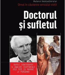 Doctorul si sufletul - Viktor E. Frankl