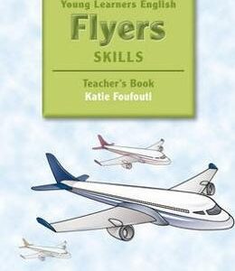 Young Learners English Skills Flyers Teacher's Book & webcode Pack - Katie Foufouti