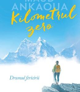 Kilometrul zero. Drumul fericirii - Maud Ankaoua