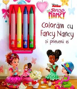 Disney: Fancy Nancy. Coloram cu Fancy Nancy si prietenii ei